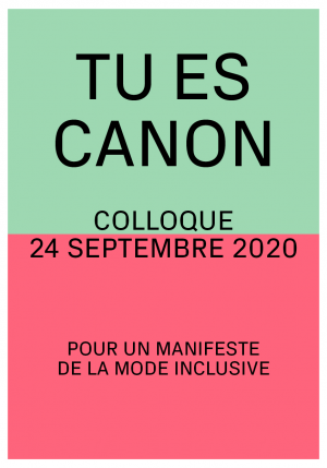 Affiche de Colloque "Tu es canon. Pour un manifeste de la mode inclusive"